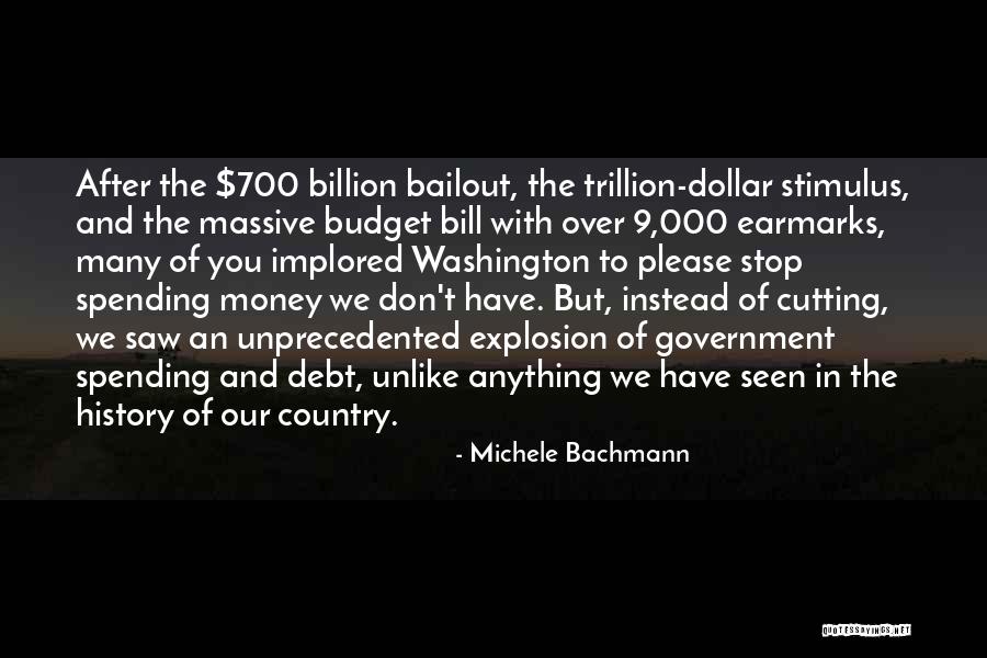 Bailout Bill Quotes By Michele Bachmann Bailout Bill Quotes By Michele Bachmann