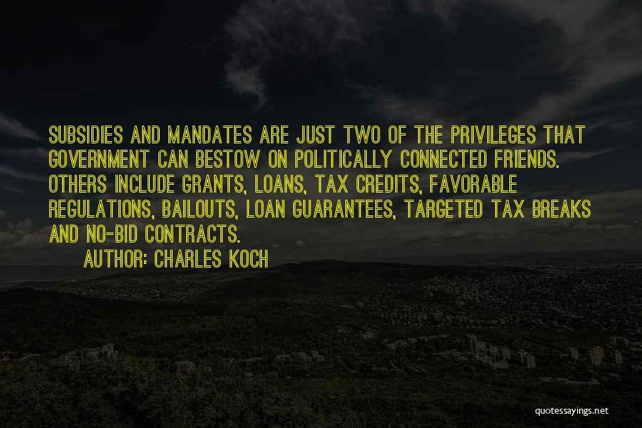 Bailouts Quotes By Charles Koch