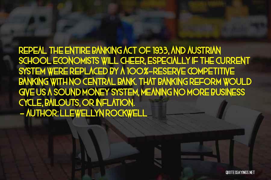 Bailouts Quotes By Llewellyn Rockwell