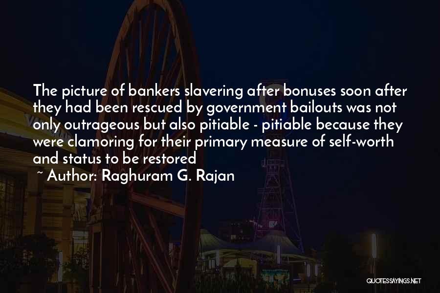 Bailouts Quotes By Raghuram G. Rajan