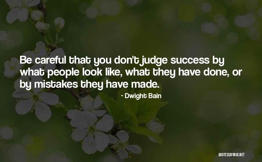 Bain Quotes By Dwight Bain Bain Quotes By Dwight Bain