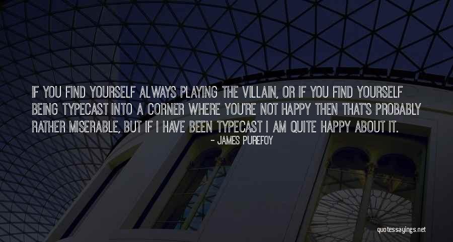 Bainhas Quotes By James Purefoy Bainhas Quotes By James Purefoy