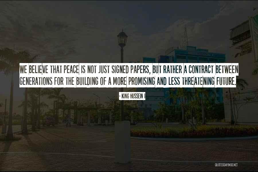 Bainhas Quotes By King Hussein I Bainhas Quotes By King Hussein I