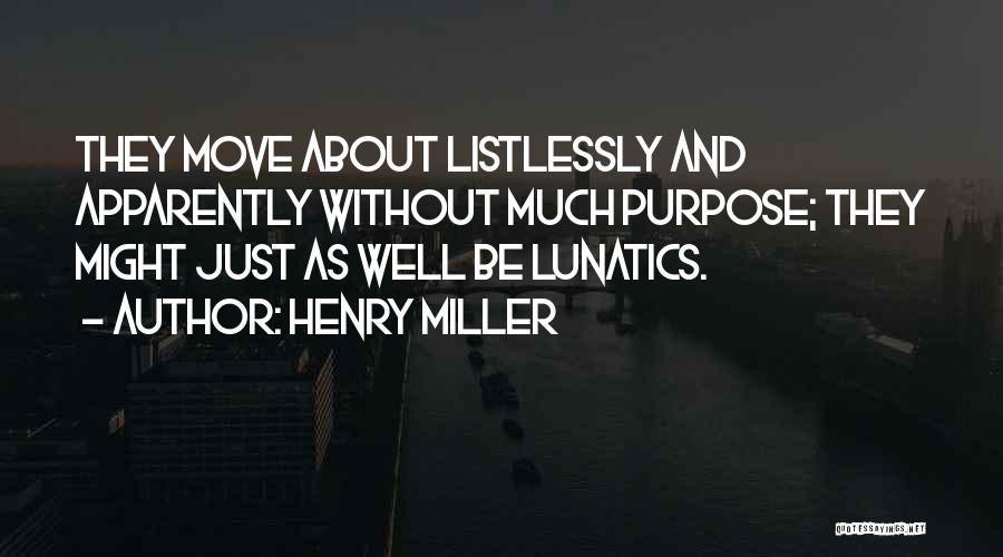 Baiocchi Fishing Quotes By Henry Miller