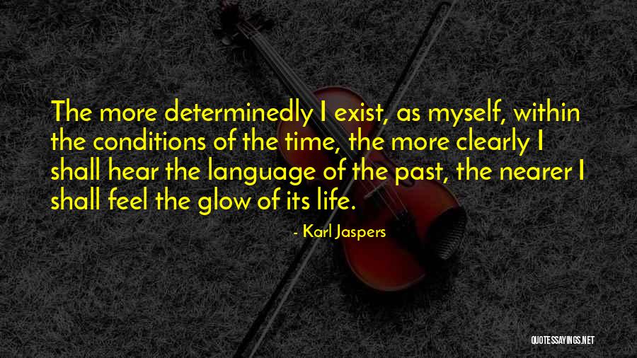 Bairagi Kaila Quotes By Karl Jaspers Bairagi Kaila Quotes By Karl Jaspers