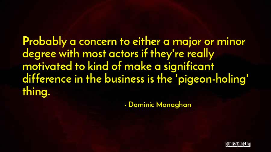 Bairbre Kelly Quotes By Dominic Monaghan Bairbre Kelly Quotes By Dominic Monaghan