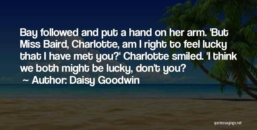 Baird Quotes By Daisy Goodwin