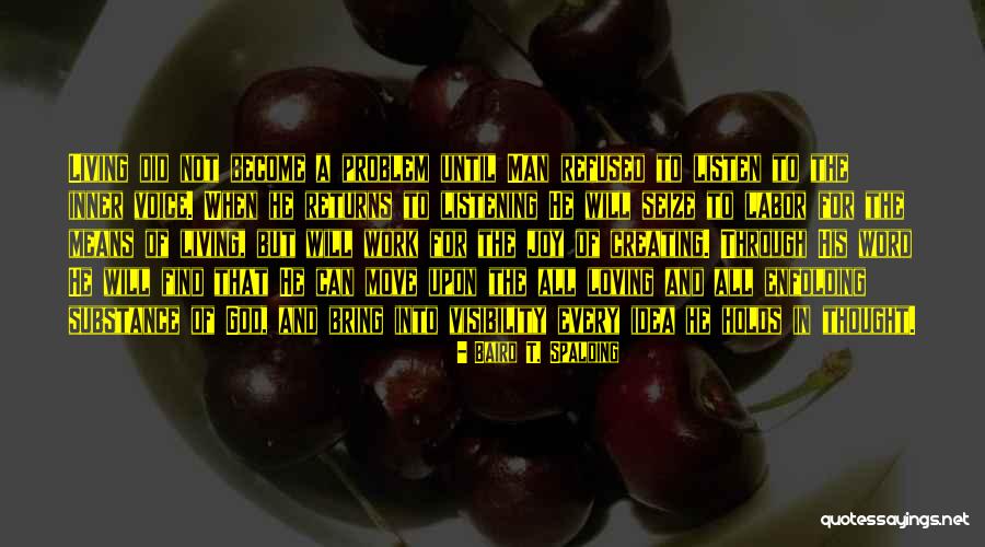 Baird Spalding Quotes By Baird T. Spalding Baird Spalding Quotes By Baird T. Spalding
