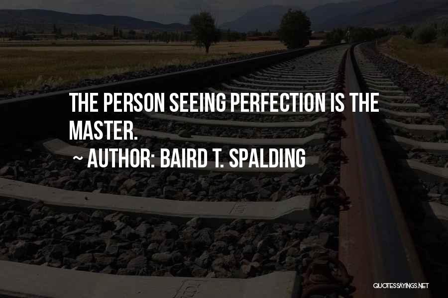 Baird T. Spalding Quotes 1311404