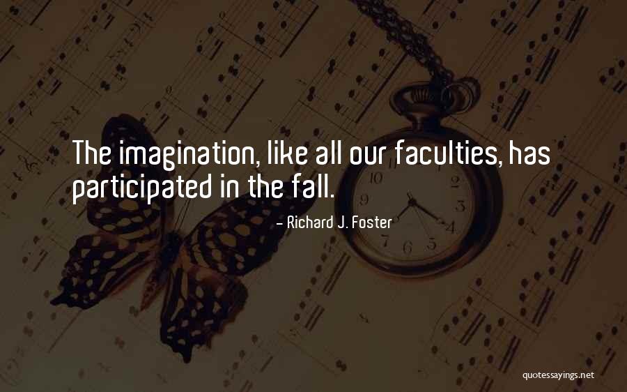 Bairros De Nova Quotes By Richard J. Foster