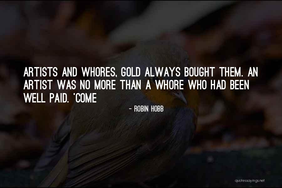 Bairros Mais Quotes By Robin Hobb Bairros Mais Quotes By Robin Hobb