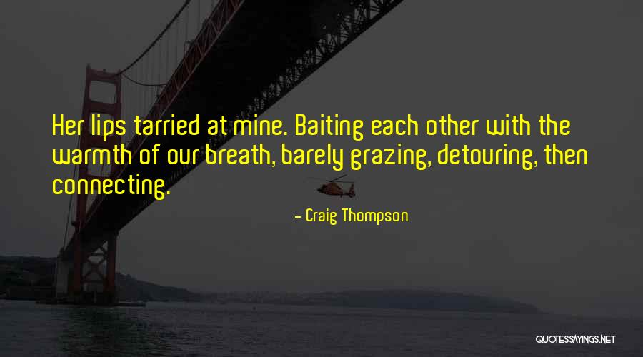 Baiting Quotes By Craig Thompson