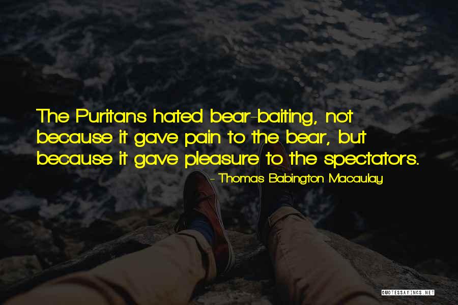 Baiting Quotes By Thomas Babington Macaulay