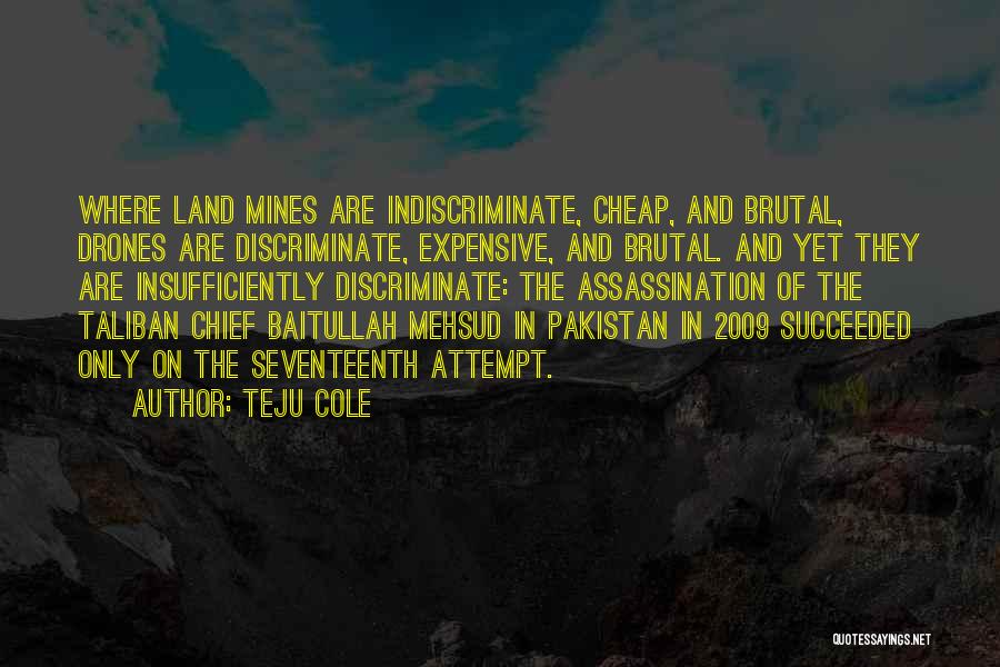 Baitullah Mehsud Quotes By Teju Cole