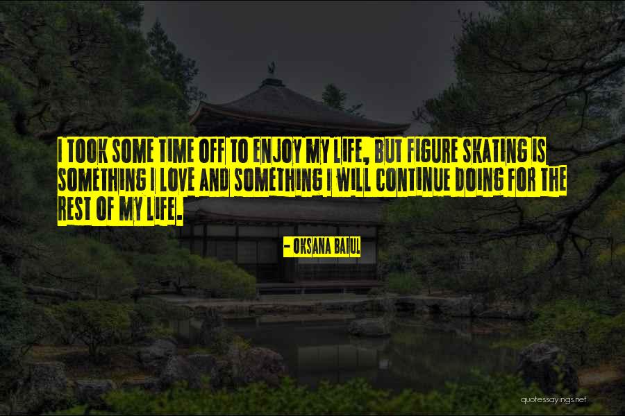 Baiul Oksana Quotes By Oksana Baiul Baiul Oksana Quotes By Oksana Baiul