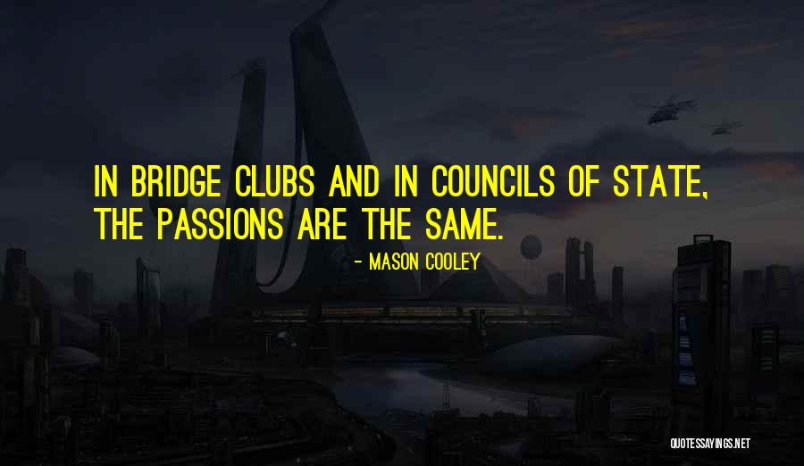 Bajamos Qui Quotes By Mason Cooley Bajamos Qui Quotes By Mason Cooley