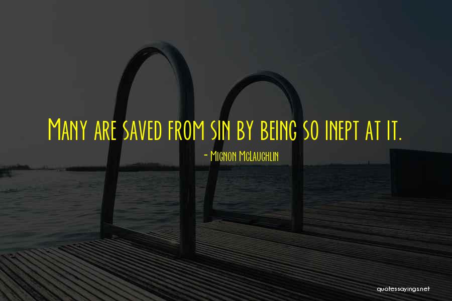 Bajeczki Quotes By Mignon McLaughlin Bajeczki Quotes By Mignon McLaughlin