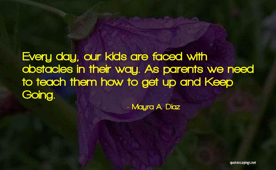 Bajeza Moral Quotes By Mayra A. Diaz Bajeza Moral Quotes By Mayra A. Diaz