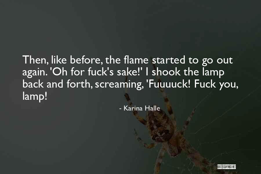 Bajka Strazak Quotes By Karina Halle Bajka Strazak Quotes By Karina Halle