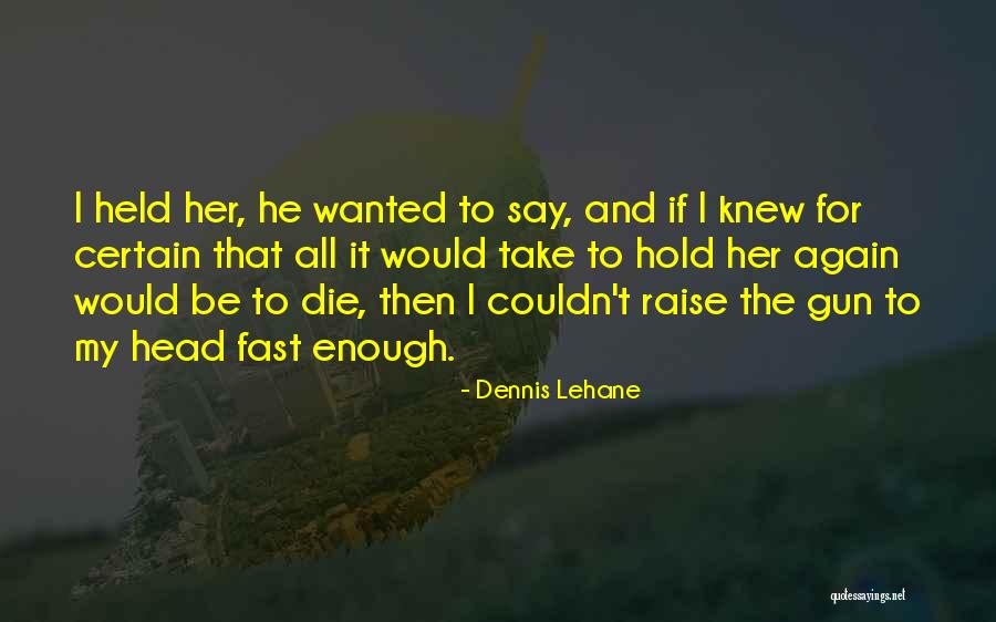 Bajka Wikipedia Quotes By Dennis Lehane Bajka Wikipedia Quotes By Dennis Lehane