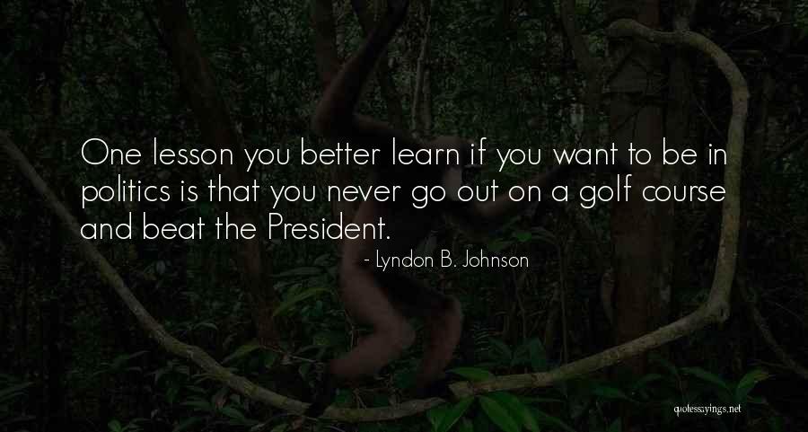 Bajraktar Quotes By Lyndon B. Johnson Bajraktar Quotes By Lyndon B. Johnson