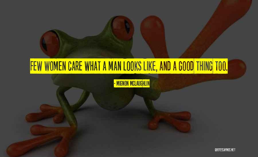 Bajrovic Izudin Quotes By Mignon McLaughlin Bajrovic Izudin Quotes By Mignon McLaughlin