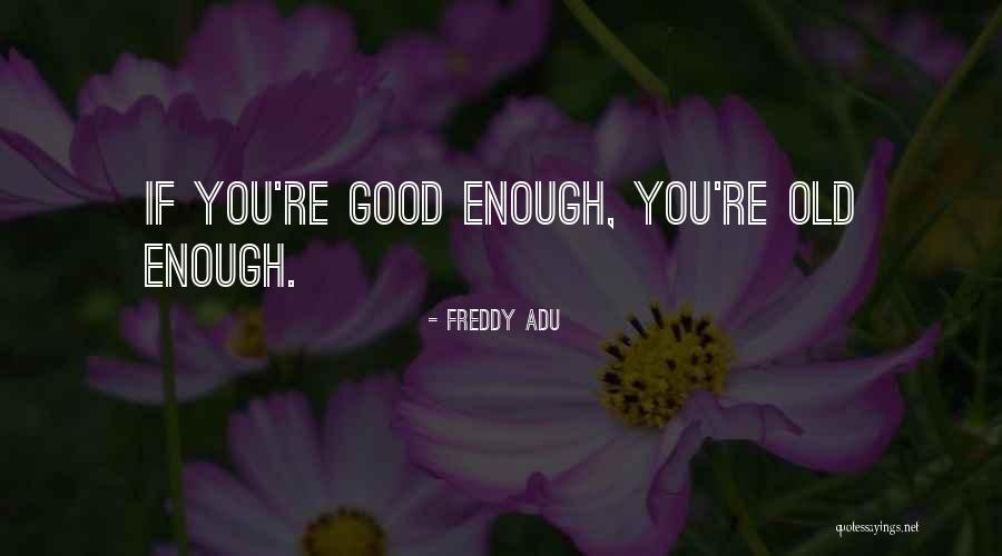 Bajula O Quotes By Freddy Adu Bajula O Quotes By Freddy Adu