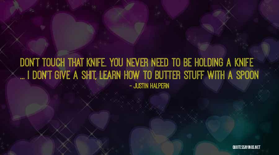Bajulando Quotes By Justin Halpern Bajulando Quotes By Justin Halpern