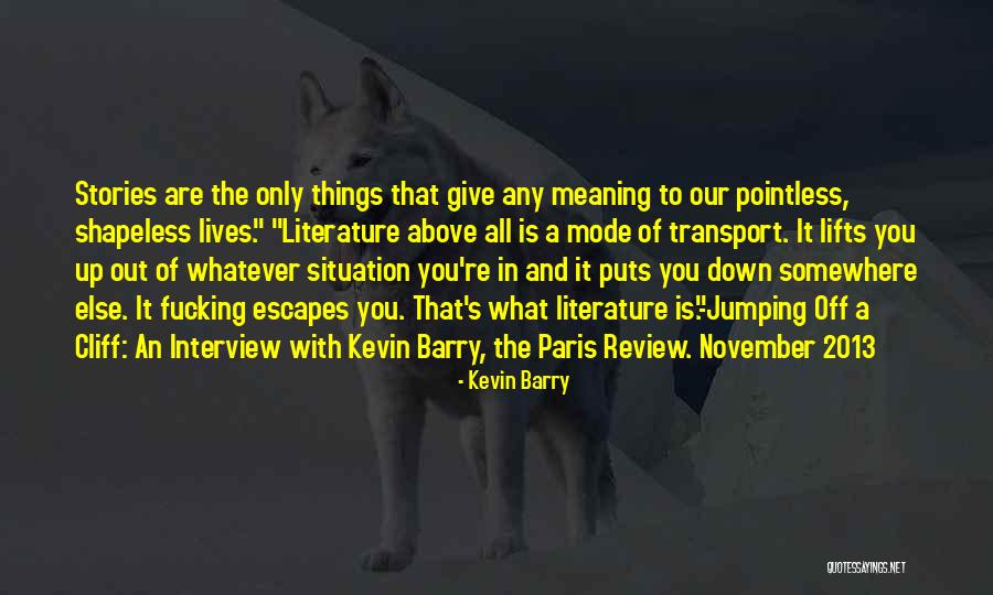 Bajusz Orsolya Quotes By Kevin Barry Bajusz Orsolya Quotes By Kevin Barry
