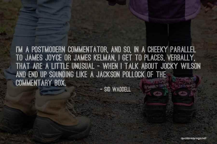 Bajusz Rajz Quotes By Sid Waddell Bajusz Rajz Quotes By Sid Waddell