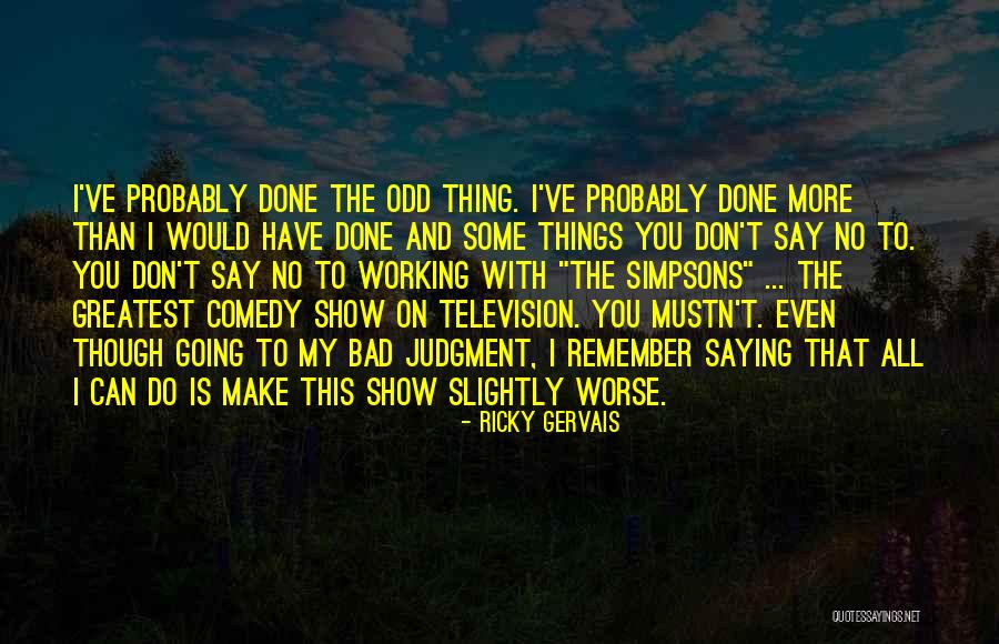 Bakalar Quotes By Ricky Gervais Bakalar Quotes By Ricky Gervais