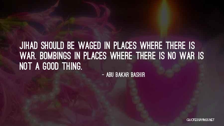 Bakar Quotes By Abu Bakar Bashir