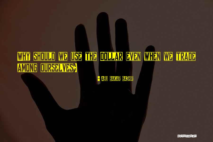 Bakar Quotes By Abu Bakar Bashir Bakar Quotes By Abu Bakar Bashir