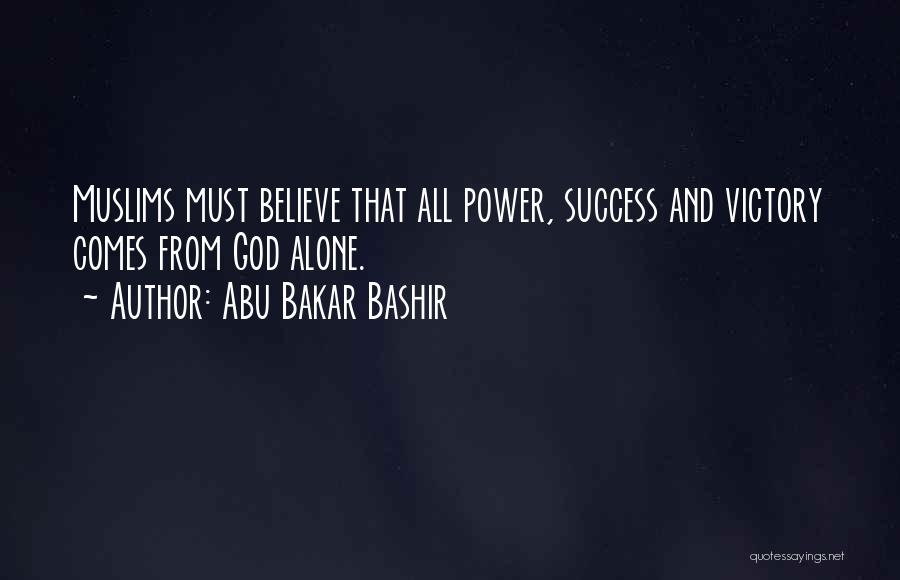 Bakar Quotes By Abu Bakar Bashir