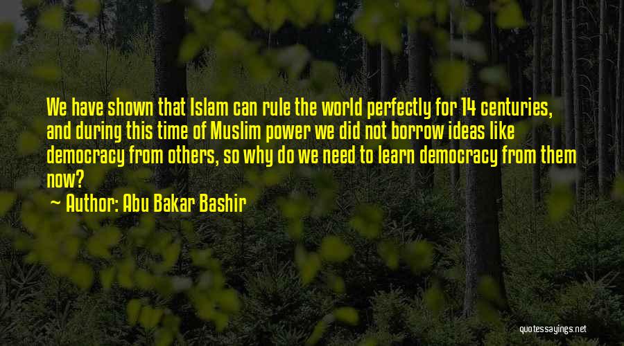 Bakar Quotes By Abu Bakar Bashir