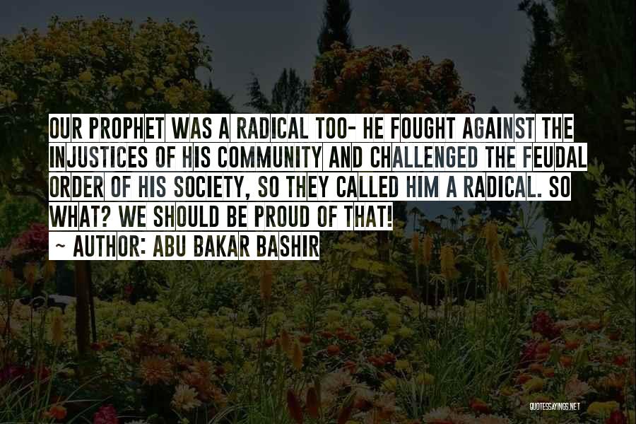 Bakar Quotes By Abu Bakar Bashir