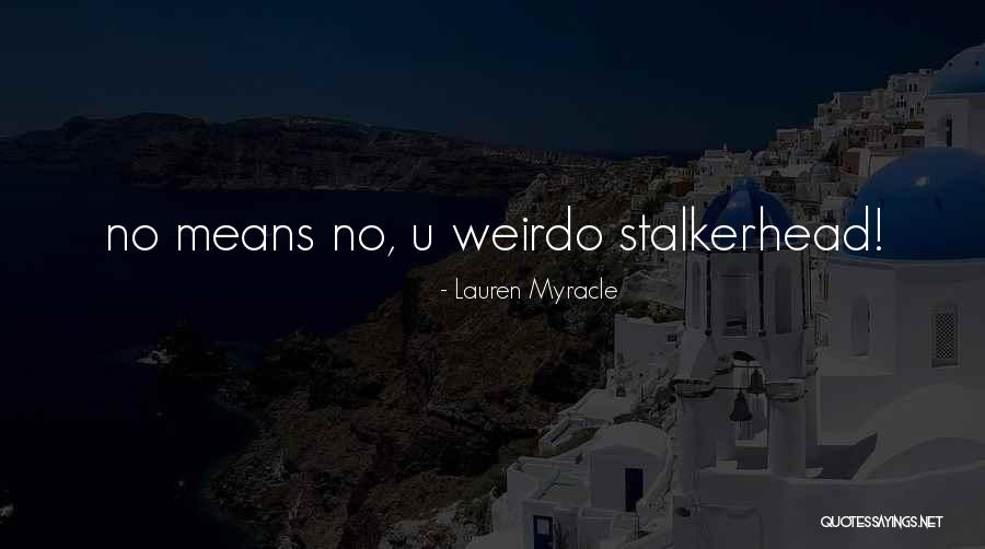Bakarda Quotes By Lauren Myracle Bakarda Quotes By Lauren Myracle
