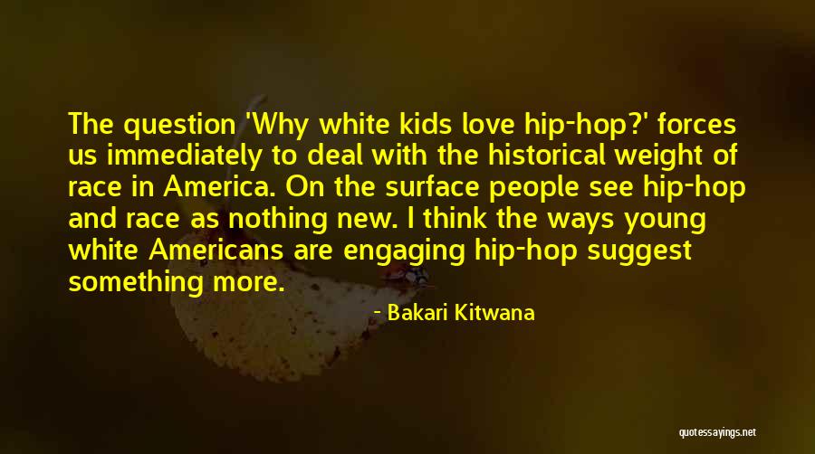 Bakari Kitwana Quotes 315094 Bakari Kitwana Quotes 315094