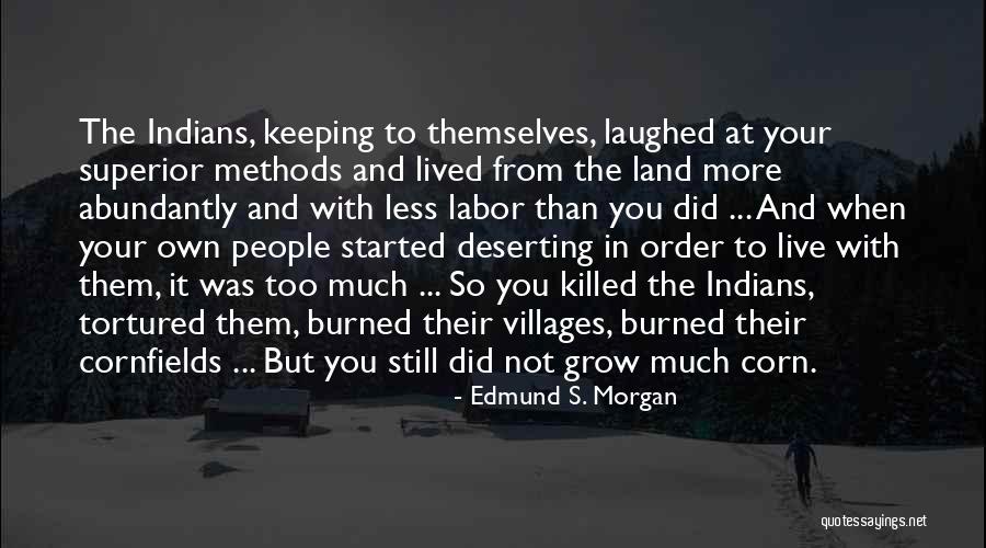 Bakdash Dr Quotes By Edmund S. Morgan Bakdash Dr Quotes By Edmund S. Morgan