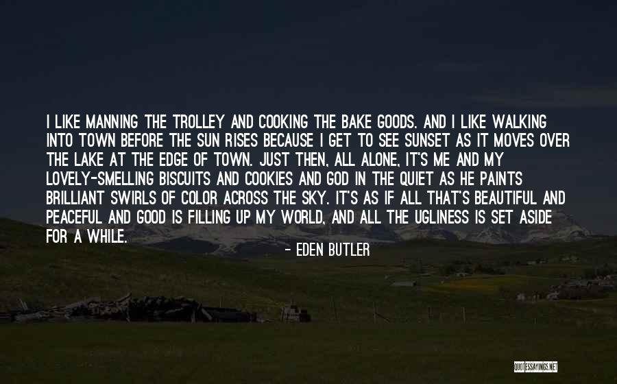 Bake Good Quotes By Eden Butler Bake Good Quotes By Eden Butler