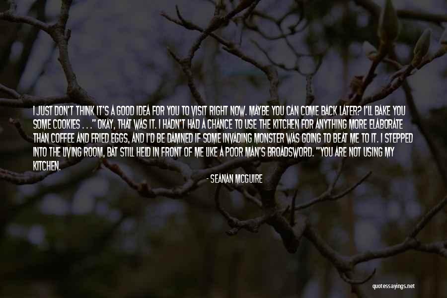 Bake Good Quotes By Seanan McGuire Bake Good Quotes By Seanan McGuire