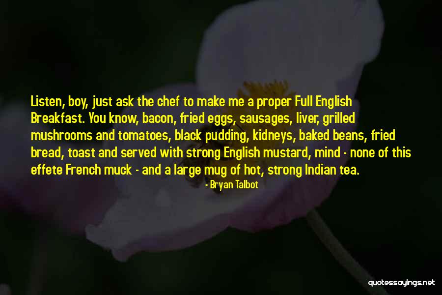 Baked Beans Quotes By Bryan Talbot Baked Beans Quotes By Bryan Talbot