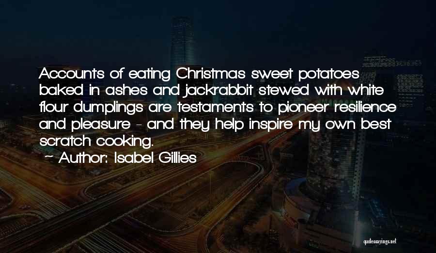 Baked Potatoes Quotes By Isabel Gillies