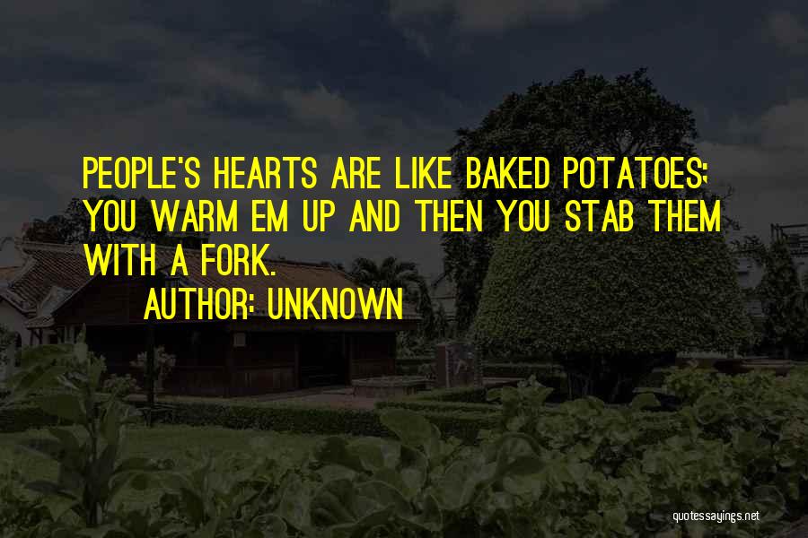 Baked Potatoes Quotes By Unknown