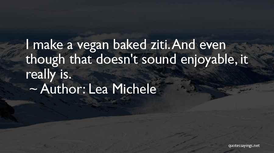 Baked Ziti Quotes By Lea Michele