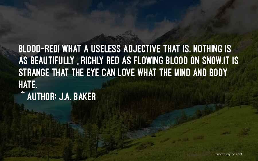 Baker Peregrine Quotes By J.A. Baker