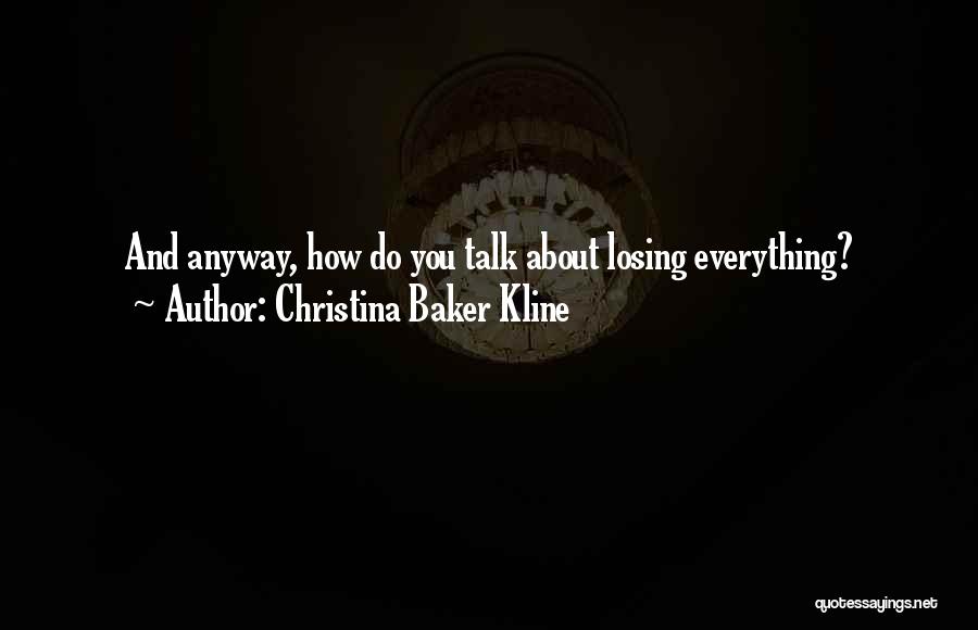 Baker Quotes By Christina Baker Kline