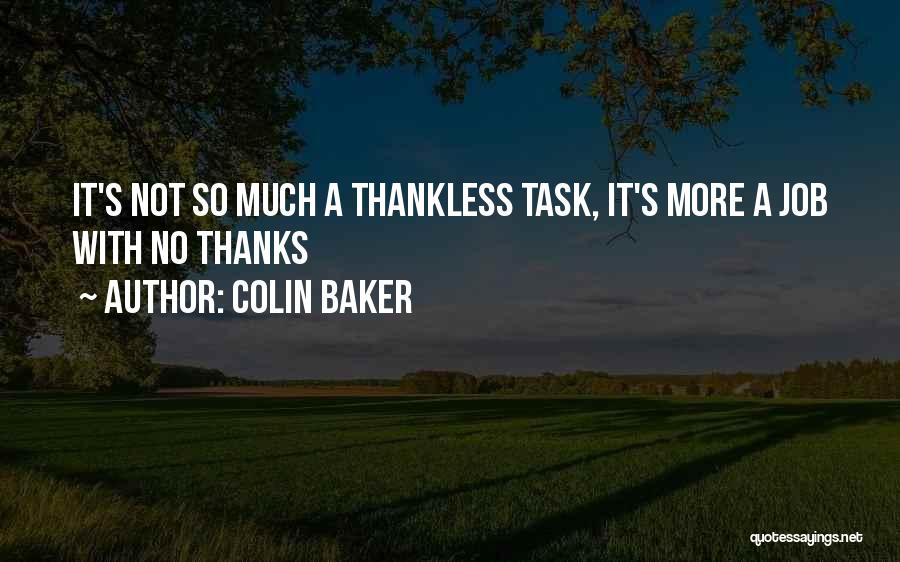 Baker Quotes By Colin Baker