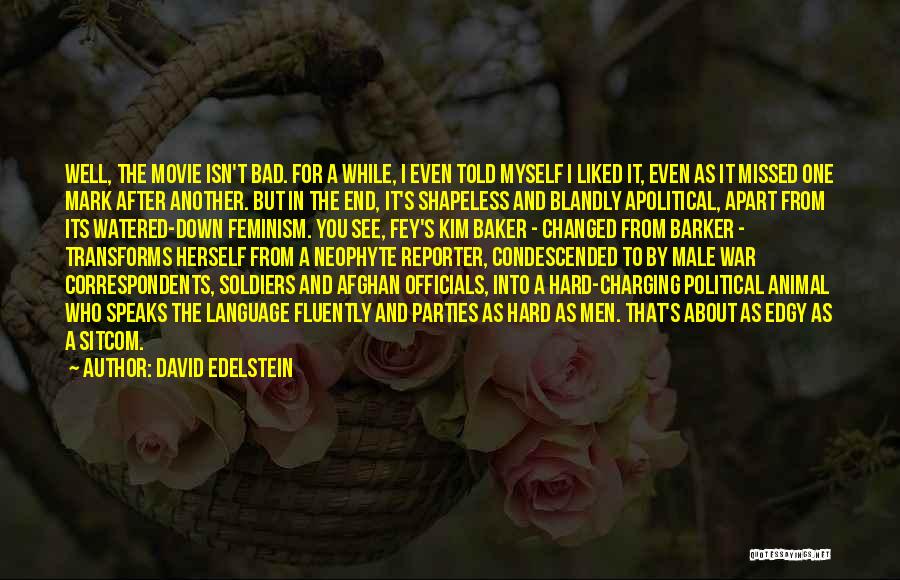 Baker Quotes By David Edelstein