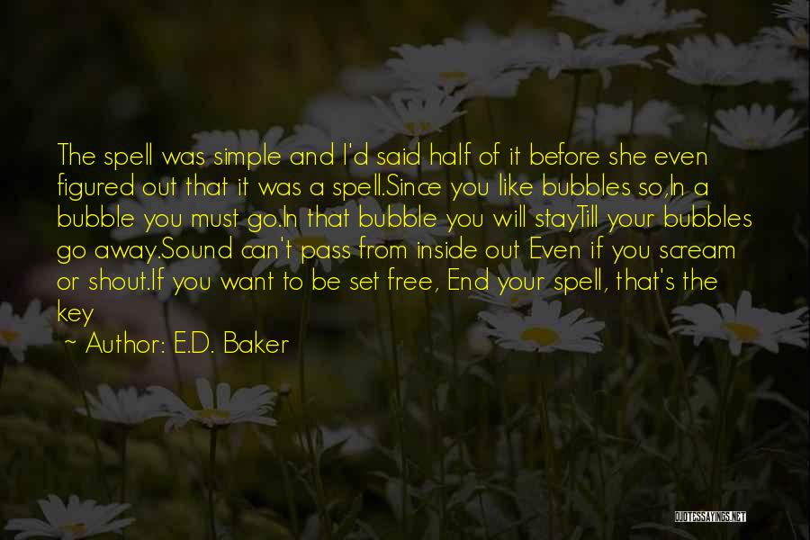 Baker Quotes By E.D. Baker